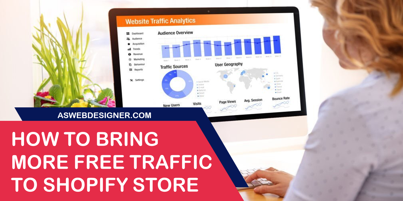 Top Free Ways to Drive Traffic to Shopify Store bring more free traffic to my shopify store
